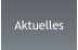 Aktuelles